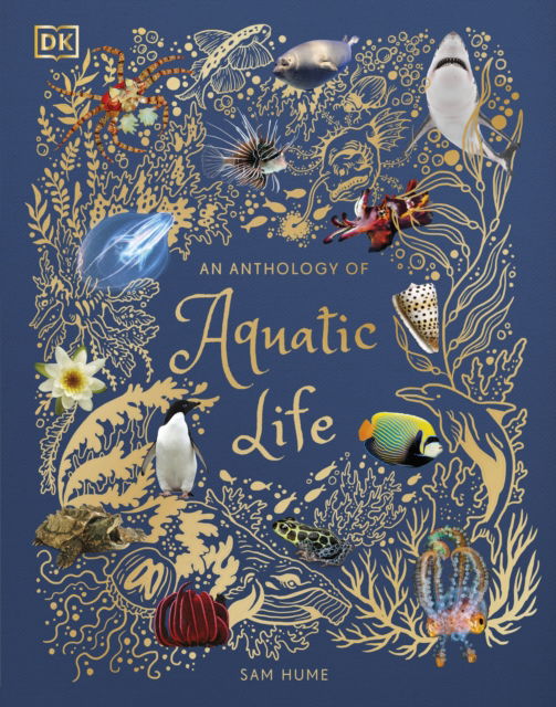 Cover for Sam Hume · An Anthology of Aquatic Life - DK Children's Anthologies (Hardcover Book) (2022)