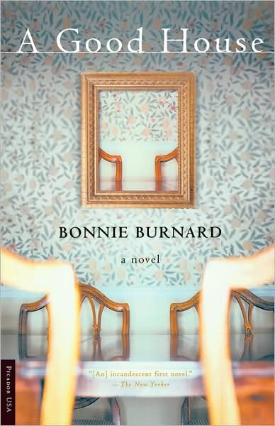 Cover for Bonnie Burnard · A Good House: a Novel (Paperback Book) [First edition] (2001)