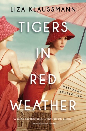 Cover for Liza Klaussmann · Tigers in Red Weather: a Novel (Paperback Bog) [Reprint edition] (2013)