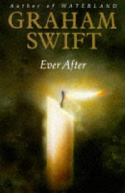 Cover for Graham Swift · Ever After (Pocketbok) [New edition] (1993)