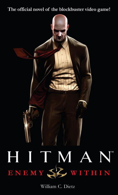 Cover for William C. Dietz · Hitman: Enemy Within: A Novel - Hitman (Paperback Book) (2007)