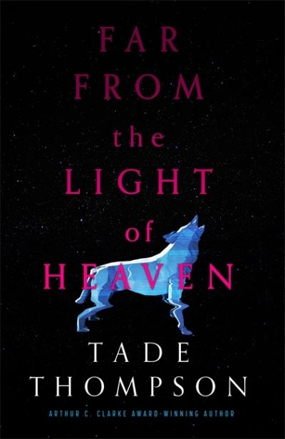 Cover for Tade Thompson · Far from the Light of Heaven: A triumphant return to science fiction from the Arthur C. Clarke Award-winning author (Paperback Book) (2021)