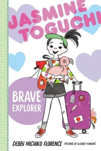 Cover for Debbi Michiko Florence · Jasmine Toguchi, Brave Explorer - Jasmine Toguchi (Hardcover Book) (2022)