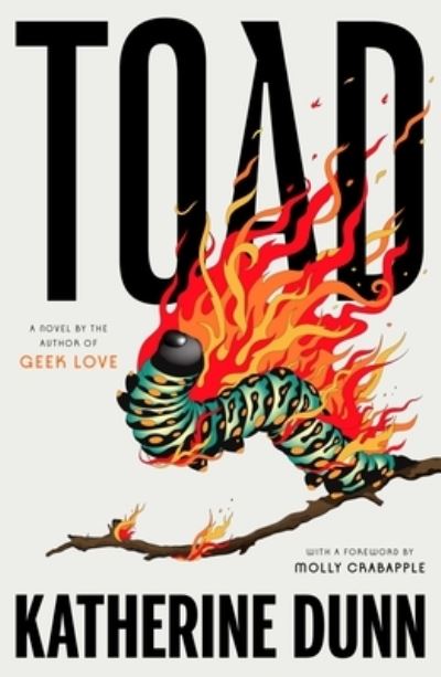 Toad: A Novel - Katherine Dunn - Kirjat - MCD - 9780374602321 - tiistai 1. marraskuuta 2022