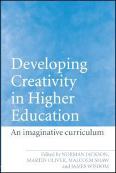 Cover for Norman Jackson · Developing Creativity in Higher Education: An Imaginative Curriculum (Paperback Bog) (2006)