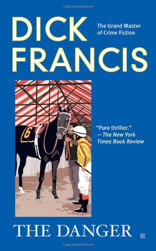 Cover for Dick Francis · The Danger (Paperback Book) (2010)