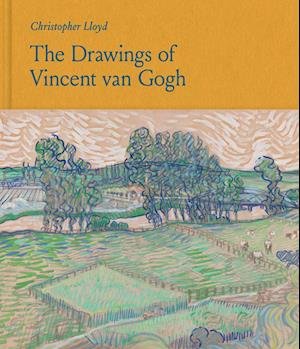 Cover for Christopher Lloyd · The Drawings of Vincent van Gogh (Hardcover Book) (2023)