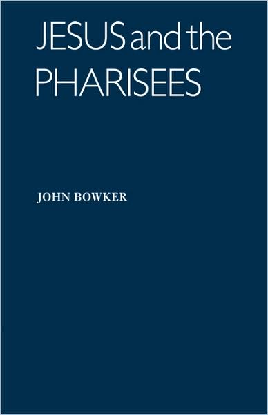 Cover for John Bowker · Jesus and the Pharisees (Paperback Book) (2008)