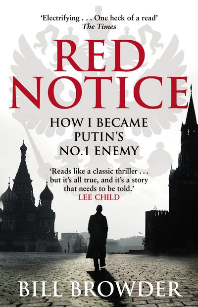 Cover for Bill Browder · Red Notice: A True Story of Corruption, Murder and how I became Putin’s no. 1 enemy (Paperback Bog) (2016)