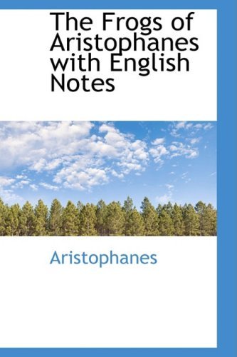 Cover for Aristophanes · The Frogs of Aristophanes with English Notes (Hardcover Book) (2008)