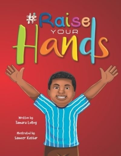 #Raise Your Hands - Tamara L Lolley - Livres - Amazon Digital Services LLC - KDP Print  - 9780578332321 - 31 décembre 2021