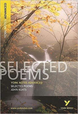 Cover for John Keats · Selected Poems of John Keats: York Notes Advanced everything you need to catch up, study and prepare for and 2023 and 2024 exams and assessments - York Notes Advanced (Taschenbuch) (2003)