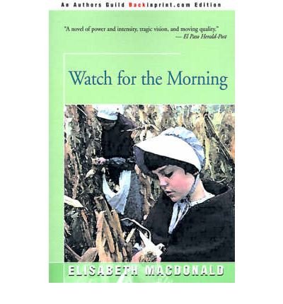 Cover for Elisabeth Macdonald · Watch for the Morning (Paperback Book) (2000)