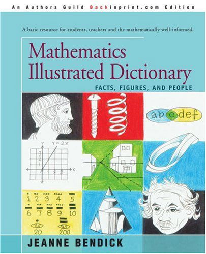 Cover for Jeanne Bendick · Mathematics Illustrated Dictionary: Facts, Figures, and People (Paperback Book) (2003)