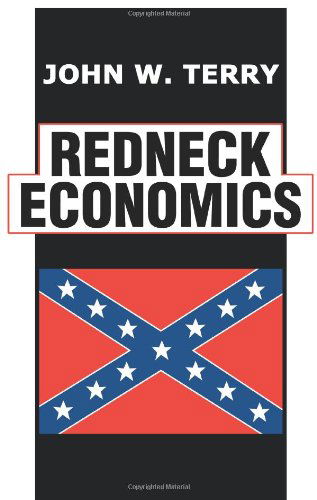 Cover for John Terry · Redneck Economics (Paperback Book) (2004)