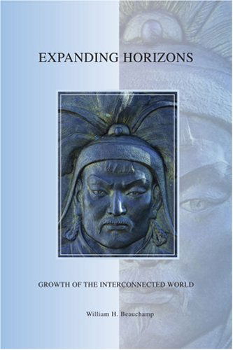 Cover for William Beauchamp · Expanding Horizons: Growth of the Interconnected World (Paperback Book) (2006)