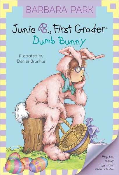 Cover for Barbara Park · Junie B., First Grader: Dumb Bunny (Turtleback School &amp; Library Binding Edition) (Junie B. Jones) (Hardcover bog) [Turtleback School &amp; Library Binding edition] (2009)