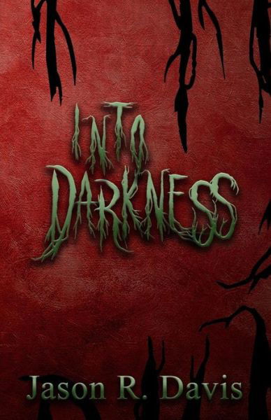 Cover for Jason Davis · Into Darkness (Paperback Book) (2017)