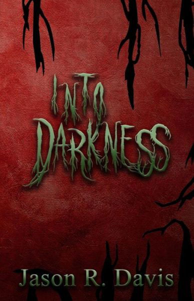 Cover for Jason Davis · Into Darkness (Pocketbok) (2017)