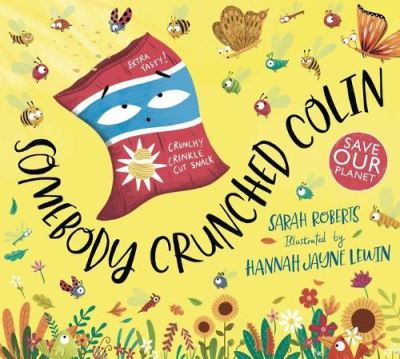 Somebody Crunched Colin - Sarah Roberts - Livros - Scholastic - 9780702308321 - 6 de janeiro de 2022