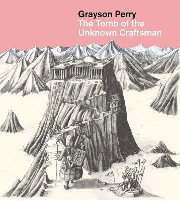 Cover for Grayson Perry · Grayson Perry: The Tomb of the Unknown Craftsman (Paperback Book) (2025)