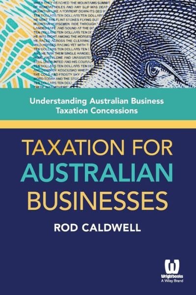 Cover for Rod Caldwell · Taxation for Australian Businesses: Understanding Australian Business Taxation Concessions (Pocketbok) (2014)