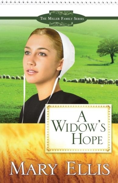 A Widow's Hope - the Miller Family Series - Mary Ellis - Boeken - Harvest House Publishers,U.S. - 9780736927321 - 1 maart 2009