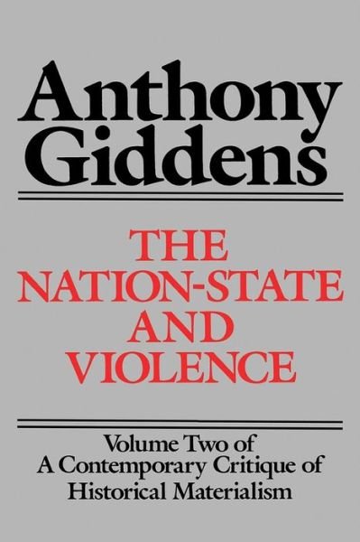 Cover for Giddens, Anthony (London School of Economics and Political Science) · The Nation-State and Violence (Taschenbuch) (1987)