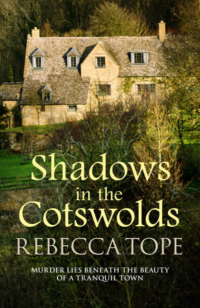 Cover for Tope, Rebecca (Author) · Shadows in the Cotswolds: The intriguing cosy crime series - Cotswold Mysteries (Paperback Bog) [New edition] (2019)