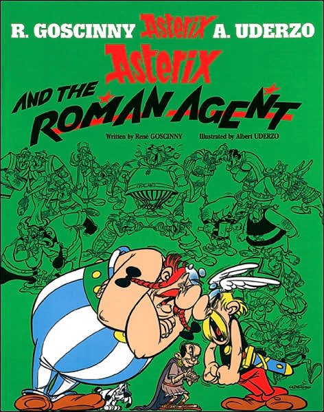 Asterix: Asterix and The Roman Agent: Album 15 - Asterix - Rene Goscinny - Kirjat - Little, Brown Book Group - 9780752866321 - torstai 21. lokakuuta 2004