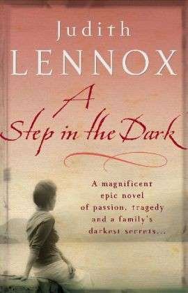 Cover for Judith Lennox · A Step In The Dark: A spellbinding novel of passion, tragedy and dark secrets (Paperback Book) (2007)