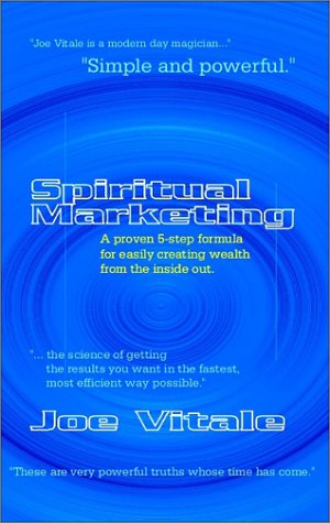 Cover for Joe Vitale · Spiritual Marketing: A Proven 5-step Formula for Easily Creating Wealth from the Inside Out (Gebundenes Buch) (2001)