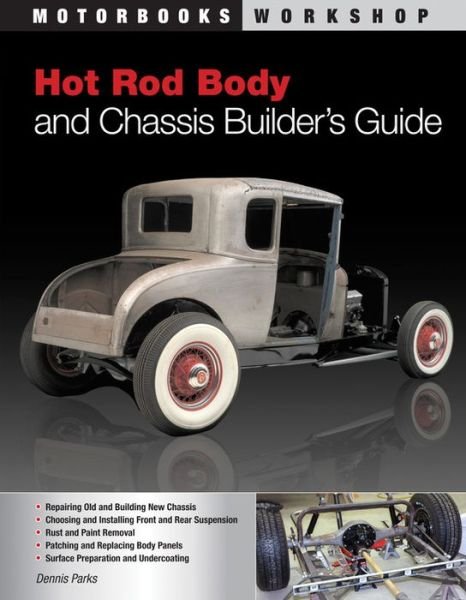 Cover for Dennis W. Parks · Hot Rod Body and Chassis Builder's Guide (Taschenbuch) (2009)