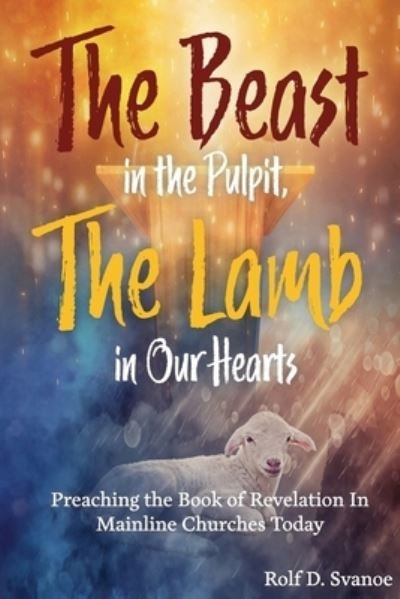 The Beast in the Pulpit - Rolf D Svanoe - Books - CSS Publishing Company - 9780788030321 - January 14, 2022