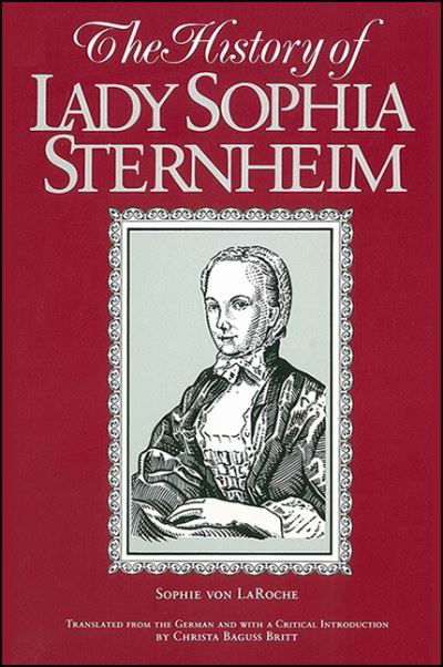 Cover for Sophie Von LA Roche · The History of Lady Sophie Sternheim (Hardcover Book) [New Ed edition] (1991)