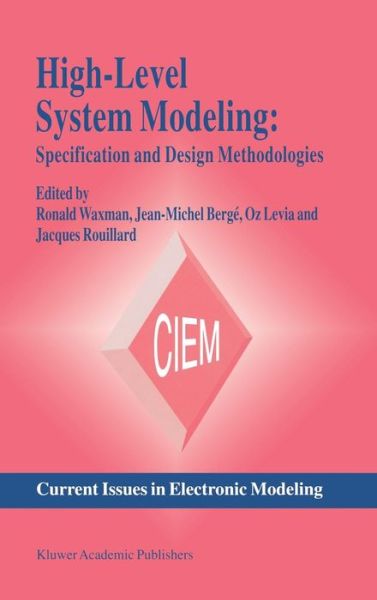 High-level System Modeling: Specification Languages - Current Issues in Electronic Modeling - Jean-michel Berge - Books - Kluwer Academic Publishers - 9780792396321 - September 30, 1995