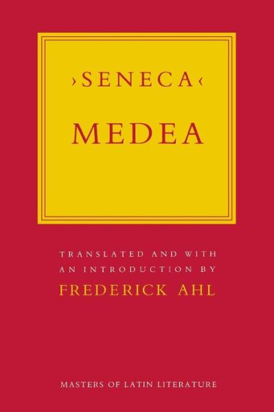 Medea - Masters of Latin Literature - Seneca - Books - Cornell University Press - 9780801494321 - October 17, 1986