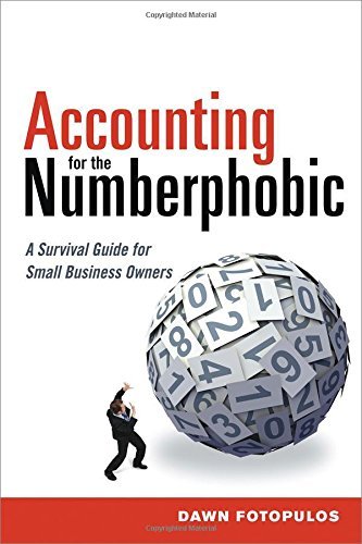 Accounting for the Numberphobic: A Survival Guide for Small Business Owners - Dawn Fotopulos - Bücher - HarperCollins Focus - 9780814434321 - 22. März 2018