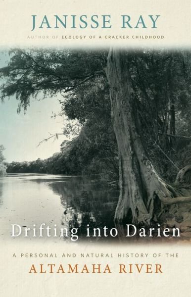 Cover for Janisse Ray · Drifting in Darien: A Personal and Natural History of the Altamaha River (Paperback Book) (2013)