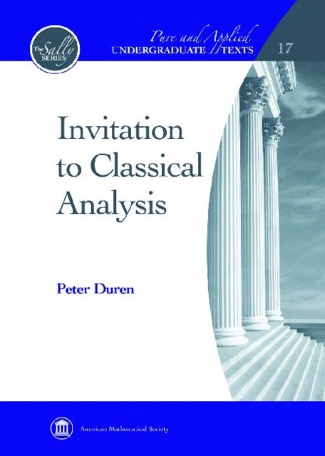 Cover for Peter Duren · Invitation to Classical Analysis - Pure and Applied Undergraduate Texts (Hardcover Book) (2012)