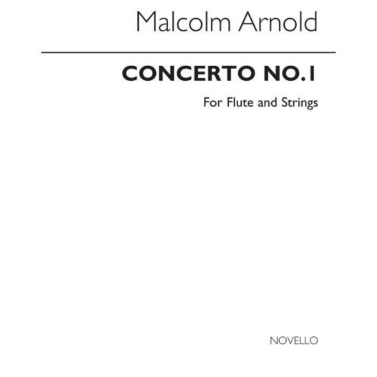 Cover for Malcolm Arnold · Concerto No. 1 for Flute and Strings Op. 45 : Flute and Piano Reduction (Pocketbok) (2004)