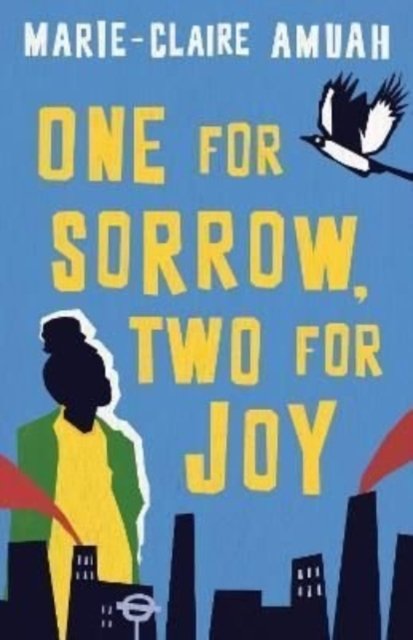 Cover for Marie-Claire Amuah · One for Sorrow, Two for Joy: Winner of the Diverse Book Award 2023 (Innbunden bok) (2022)