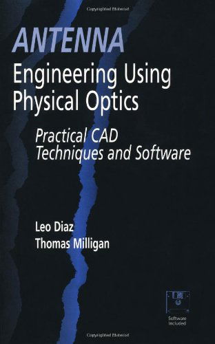 Antenna Engineering Using Physical Optic - Leo Diaz - Books - Artech House Publishers - 9780890067321 - September 30, 1996