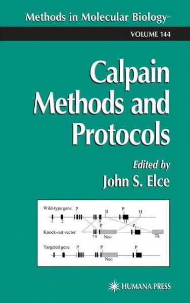 Calpain Methods and Protocols - Methods in Molecular Biology - John S Elce - Books - Humana Press Inc. - 9780896036321 - February 21, 2000