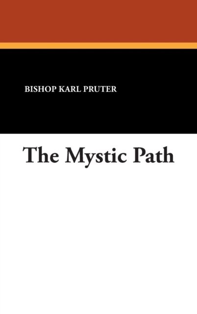 Cover for Karl Pruter · The Mystic Path (St. Willibrord Studies in Philosophy and Religion,) (Gebundenes Buch) (2007)