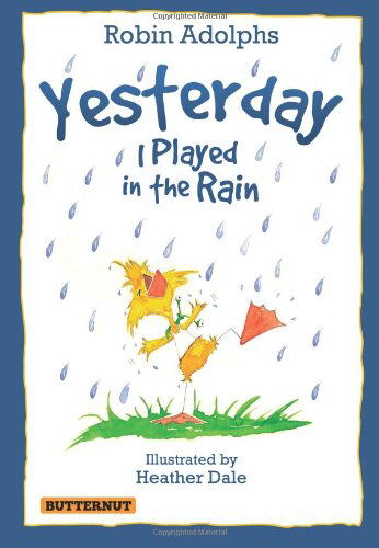 Cover for Robin Adolphs · Yesterday I Played in the Rain (Paperback Book) (2012)