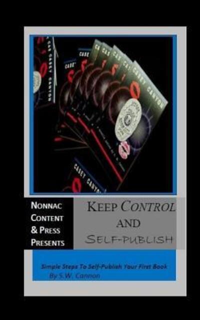 Cover for S W Cannon · Keep Control And Self-Publish (Taschenbuch) (2015)