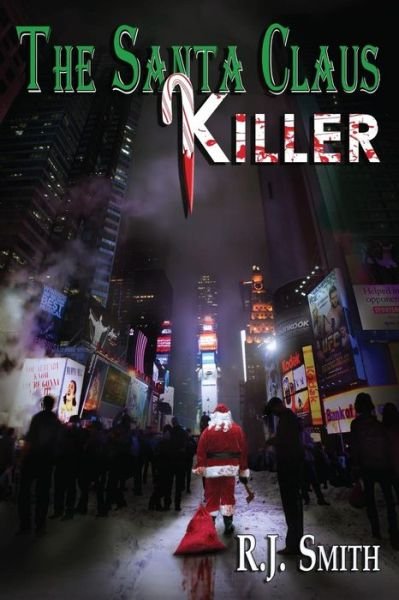 Cover for Rj Smith · The Santa Claus Killer (Fbi Serial Killer Task Force) (Volume 1) (Paperback Book) [Original edition] (2013)