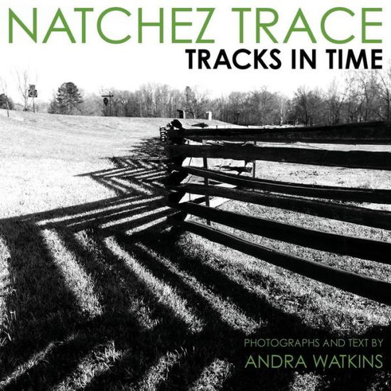 Cover for Andra Watkins · Natchez Trace: Tracks in Time (Paperback Book) (2015)