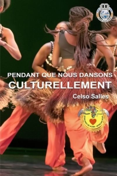 Cover for Celso Salles · PENDANT QUE NOUS DANSONS CULTURELLEMENT - Celso Salles (Paperback Book) (2021)